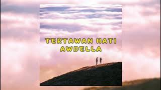 TERTAWAN HATI - AWDELLA [Speed Up Song] 