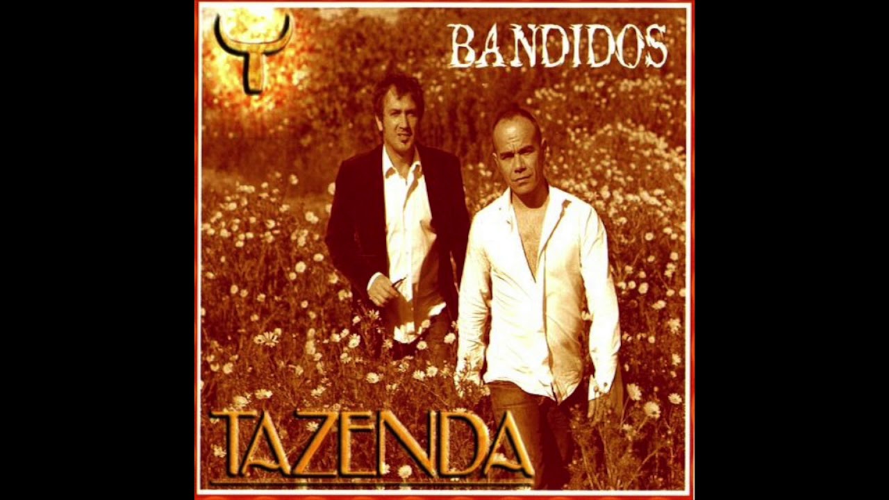 Watch Tazenda - Bandidos on YouTube Watch Tazenda - Bandidos on YouTube