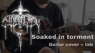 All Out War - Soaked in Torment (Guitar cover + Guitar tab)