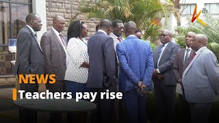 Teachers' unions sign agreement with TSC that will give their members a pay rise