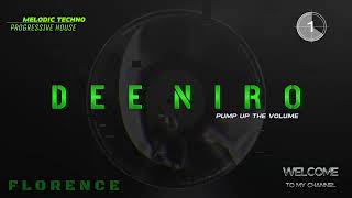 Melodic Techno & Progressive House - Dee Niro - Florence