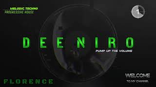 MELODIC TECHNO & PROGRESSIVE HOUSE - DEE NIRO - FLORENCE