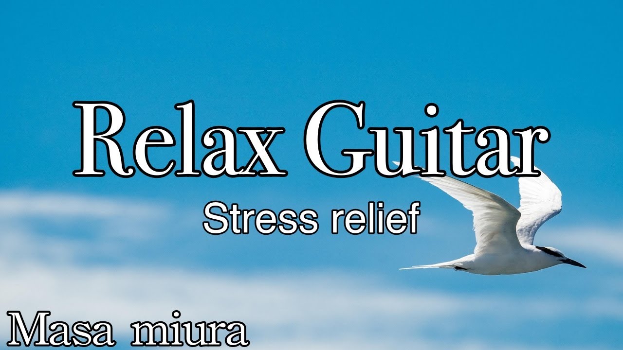 Relax Guitar BGM/Instrumental/Masa Miura Original - YouTube