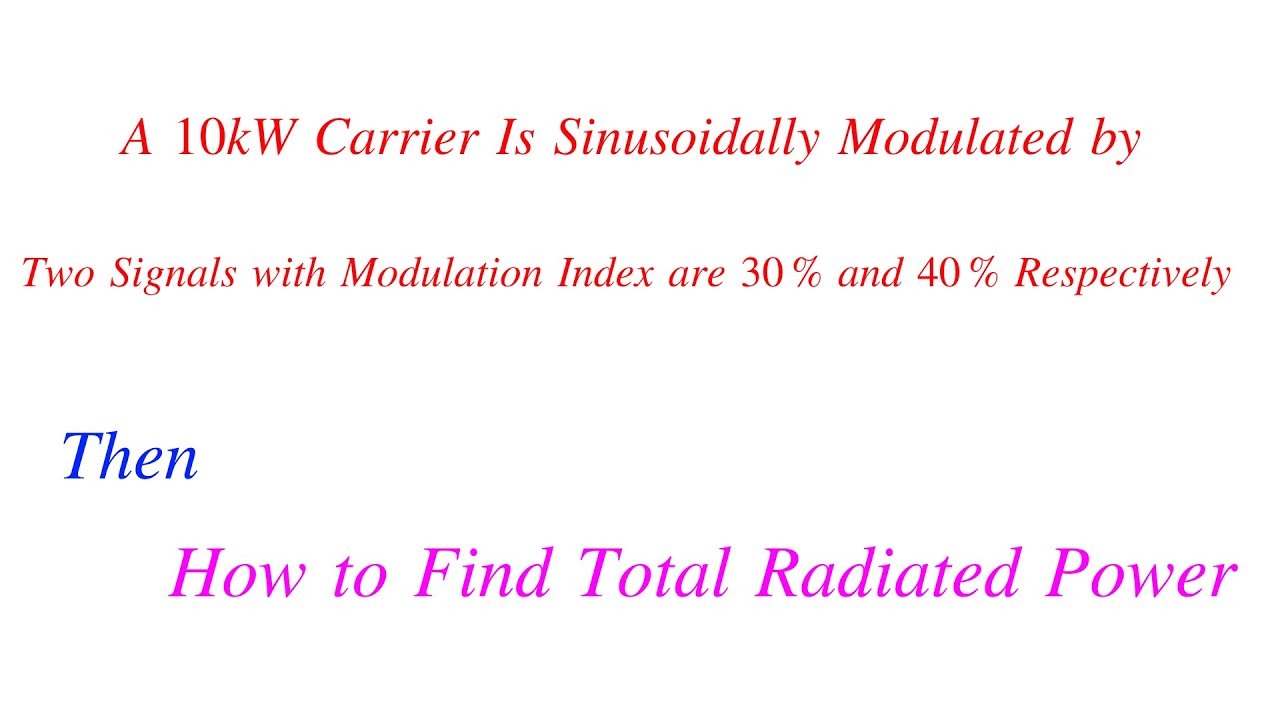 How to find Total Radiated Power || Amplitude Modulation Solved Problems