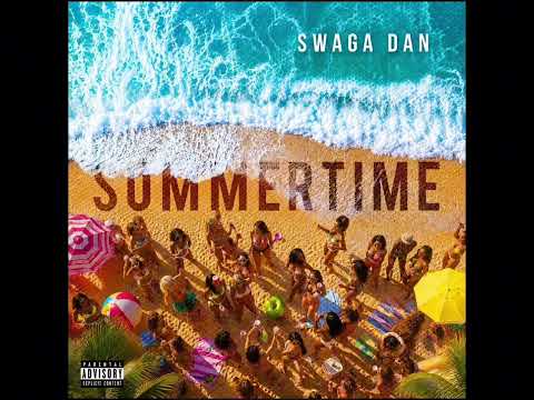 Swaga Dan - Summer Time (Official Audio)