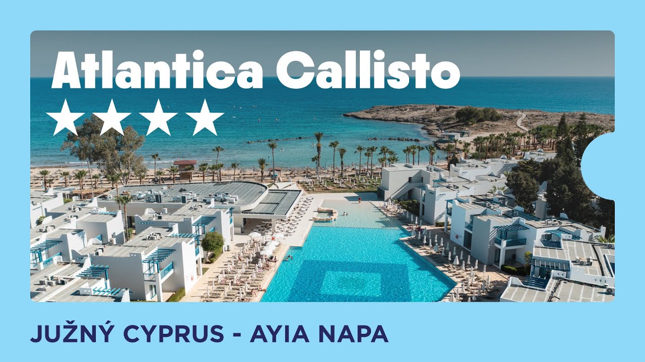 Atlantica Callisto 4* - Ayia Napa, Južný Cyprus