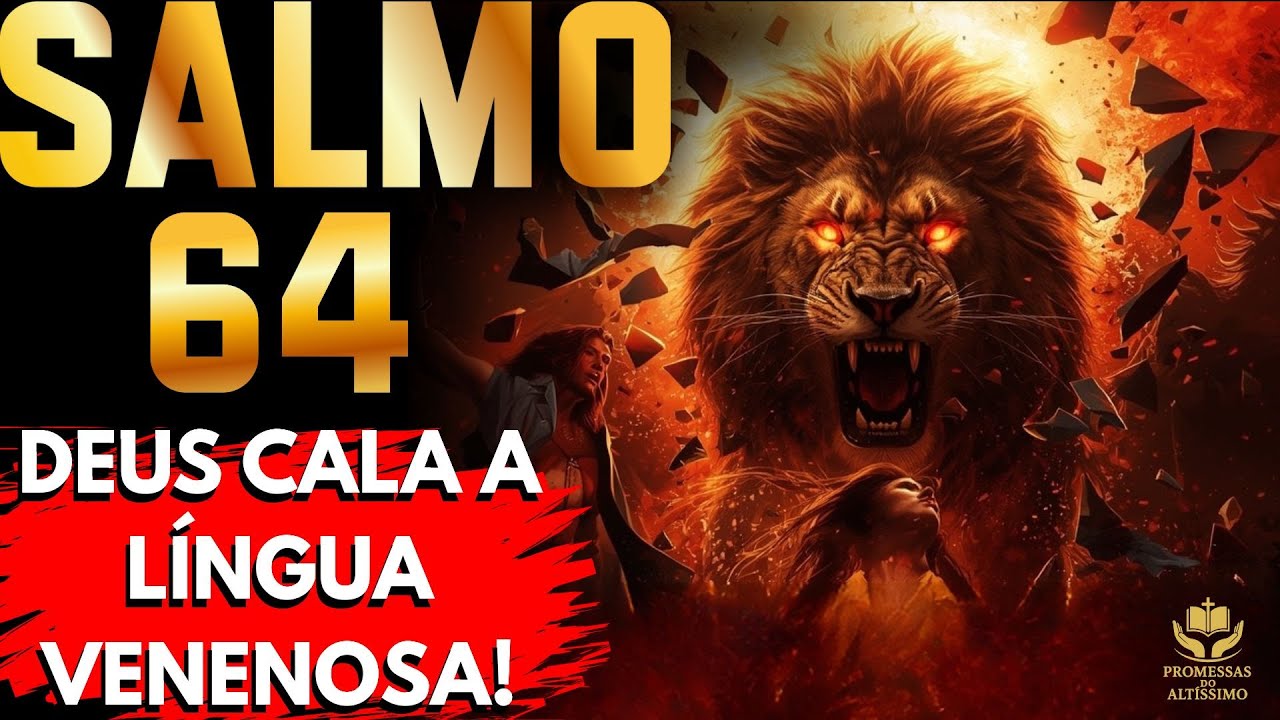 ATENÇÃO_ CALA A LÍNGUA VENENOSA, QUEBRA A INVEJA E PROTEGE SUA FAMÍLIA HOJE! SALMO 64