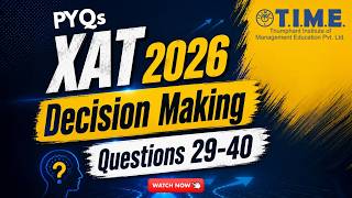 XAT 2026 Decision Making | Part 2 | Practice Questions & Detailed Solutions