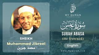 080 Surah Abasa With English Translation By Sheikh Muhammad Jibreel