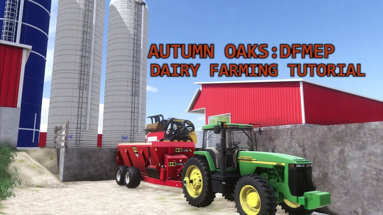 Autumn Oaks DFMEP Dairy Farming Tutorial YouTube