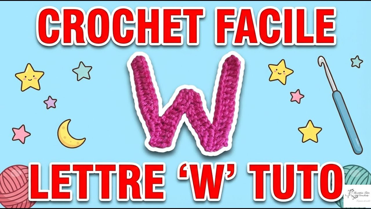 Tuto lettre W au crochet @Alextitia Tuto Crochet