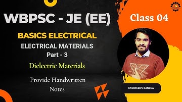 WBPSC-JE 2023 (EE) BASICS ELECTRICAL | ELECTRICAL MATERIALS (Part-3) | DIELECTRIC MATERIALS