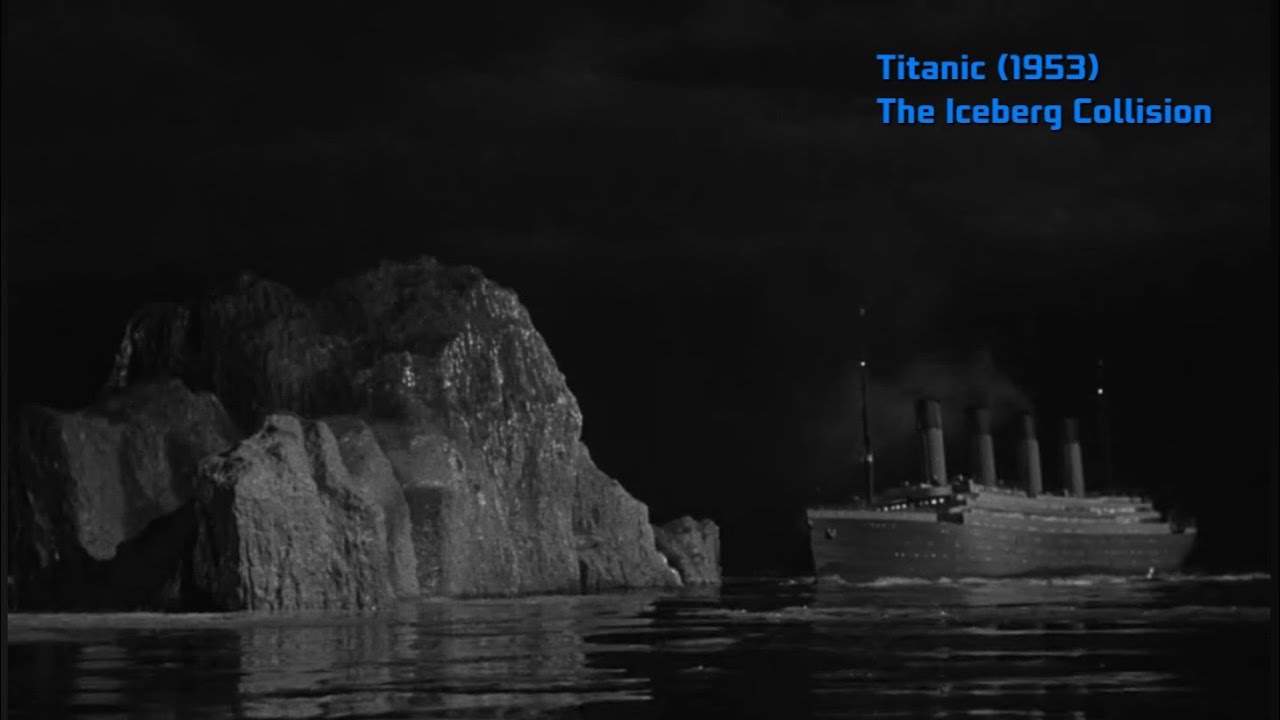 Titanic (1953) | (1/6) | The Iceberg Collision