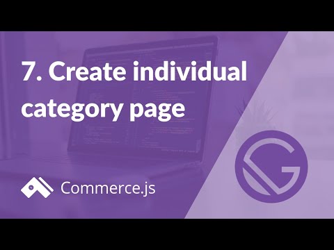 #7. Create individual category pages | Create a Gatsby store with Commerce.js