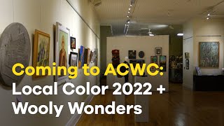 Coming To Acwc Local Color 2022 And Wooly Wonders