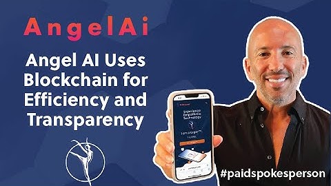 Angel Ai Uses Blockchain for Efficiency and Transparency