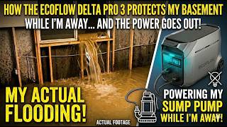 How the EcoFlow Delta Pro 3 protects my basement from flooding when I’m away and the power goes out!