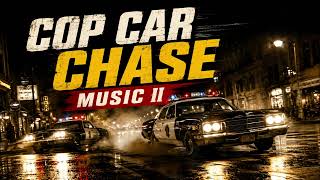 COP CAR CHASE MUSIC II | 1970s Police Pursuit Funk