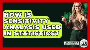 How Is Sensitivity Analysis Used In Statistics? - The Friendly Statistician