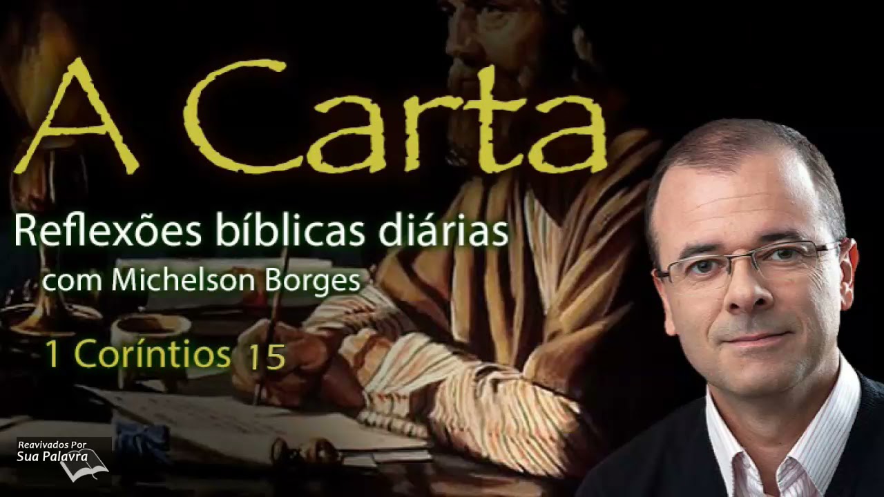 1 Coríntios 15 - Reavivadospsp -  Pastor Michelson Borges