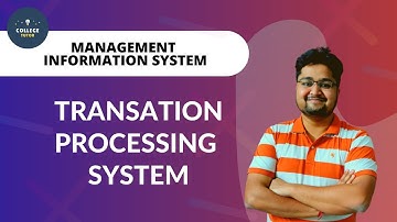 Transaction Processing System (TPS) | Computer Based Systems | Management Information System | MIS