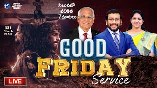 Good Friday Service - Christ Worship Centre #live | 29th April 2024 | Dr John Wesly Message