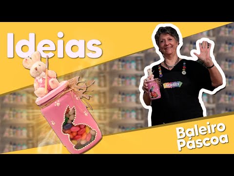 IDEIAS - Baleiro Páscoa com Gloria Tommasi