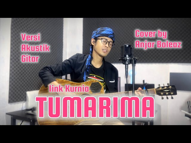 Anjar Boleaz - Tumarima (Versi Akustik Gitar) class=