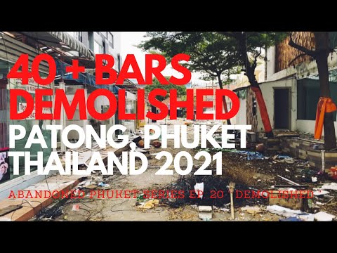 40 Bars Demolished in Patong Beach Thailand, Soi Sansabai | Abandoned Phuket Series Ep. 20