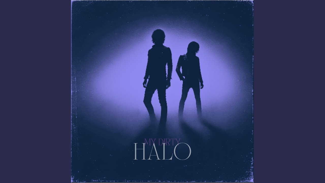 My Dirty Halo