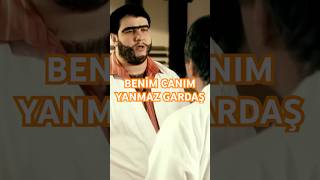 Benim Canım Yanmaz Gardaş.