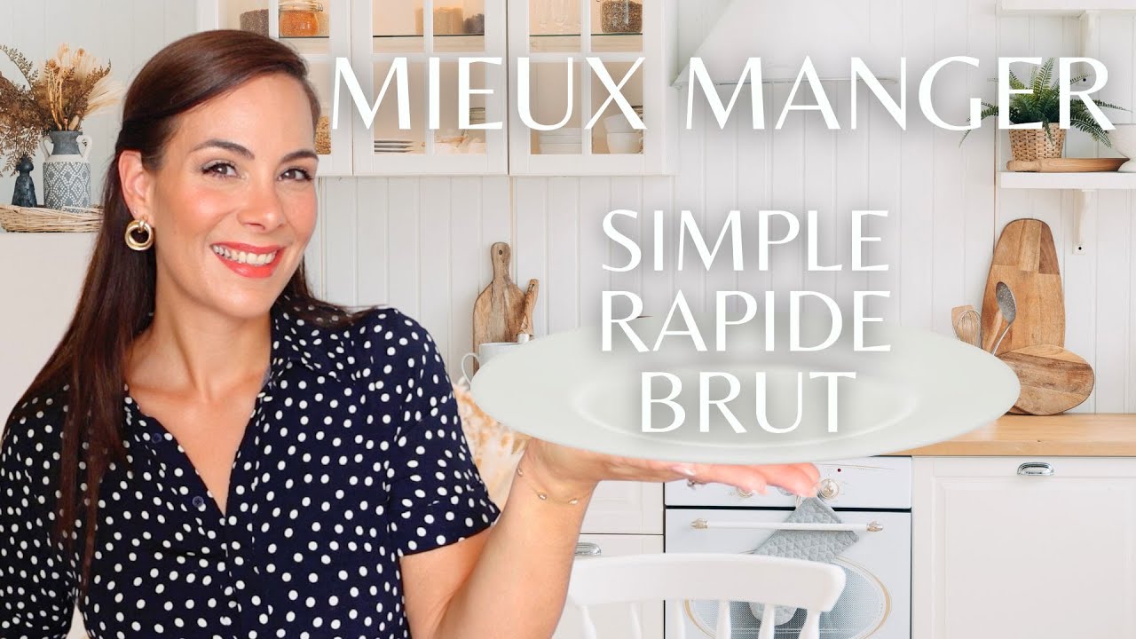 MIEUX MANGER : De bonnes habitudes alimentaires en mangeant moins transformé