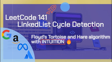 Cycle Detection in LinkedList - Floyd