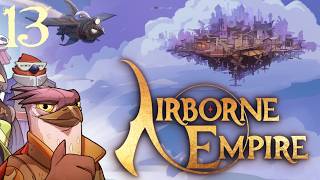 SB Plays Airborne Empire 13 - Preening