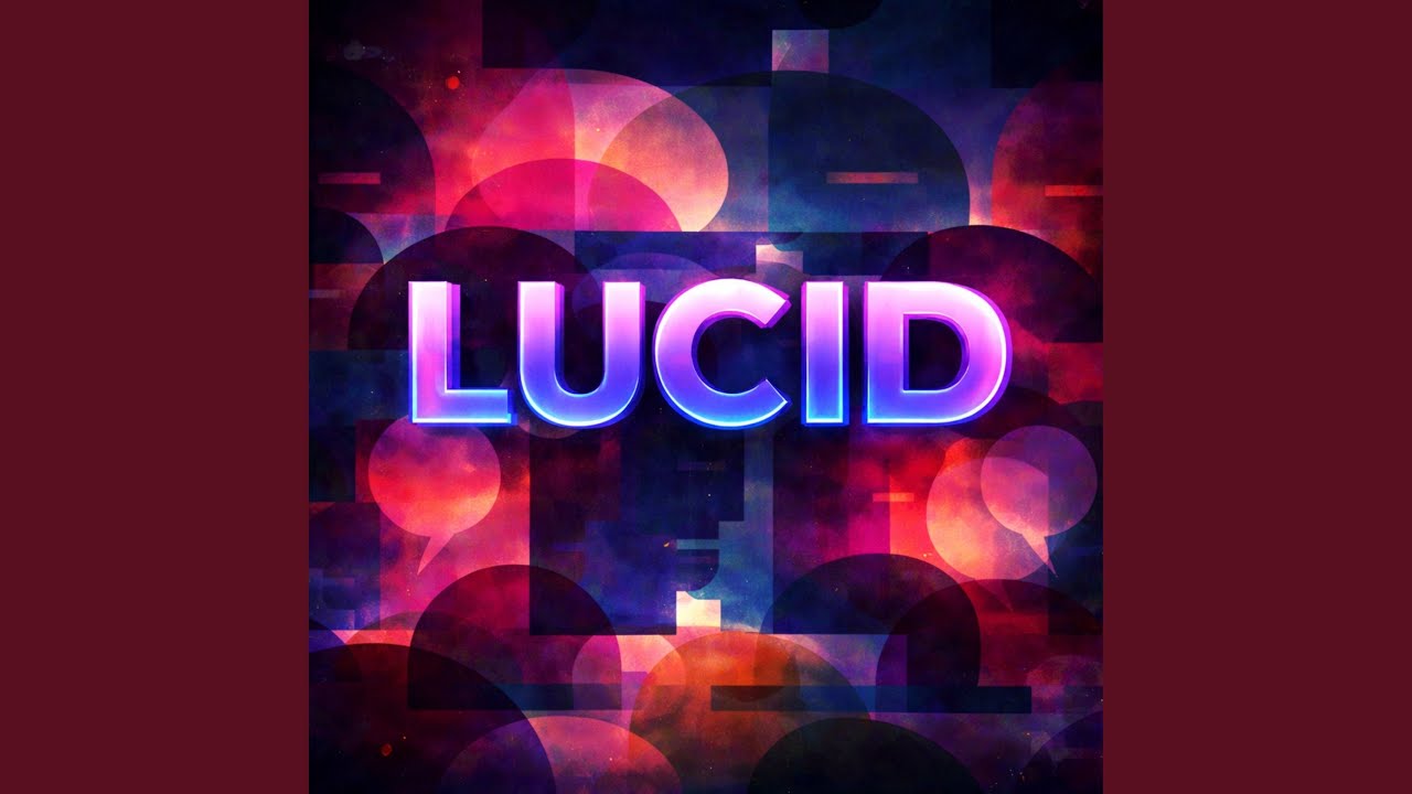 Watch LUCID on YouTube Watch LUCID on YouTube