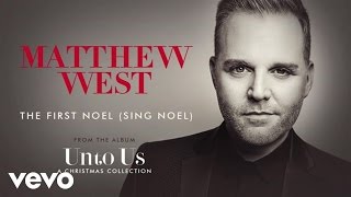 Video thumbnail of "Matthew West - The First Noel (Sing Noel) (Audio)"
