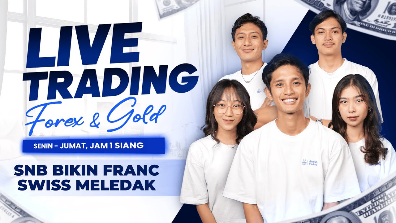 SNB BIKIN FRANC SWISS MELEDAK | LIVE TRADING FOREX & GOLD