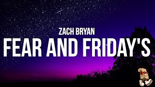 Zach Bryan - Fear and Friday&#39;s (Lyrics)