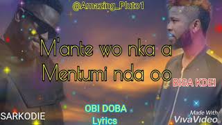 Sarkodie ft Bisa Kdei Obi Doba Lyrics.  @Amazing Pluto1