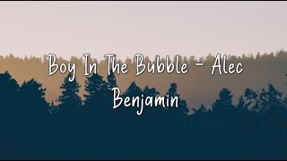 Boy In The Bubble - Alec Benjamin   (Lyrics) Resimi