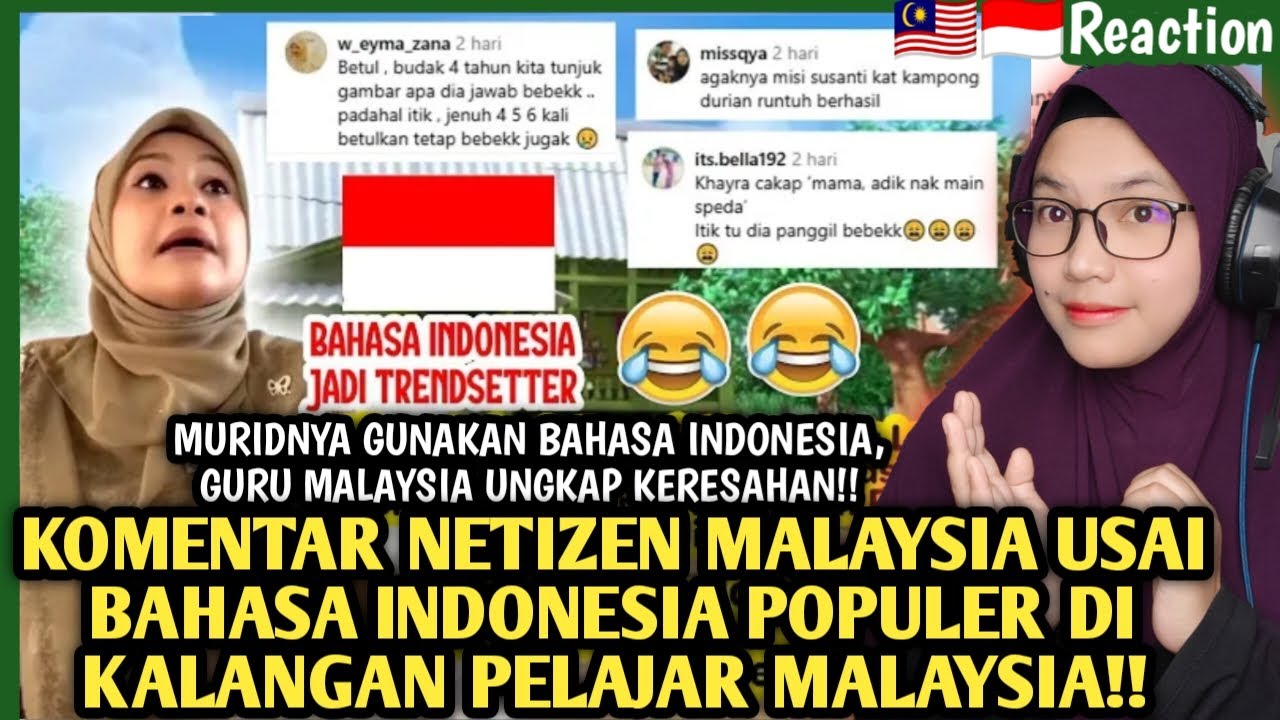 🇲🇾🇮🇩CIKGU MALAYSIA MARAH❗KOMENTAR LUCU NETIZEN MALAYSIA USAI BAHASA INDONESIA POPULER DINEGERI JIRAN