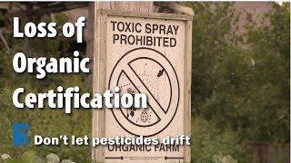 Loss of Organic Certification - Don't Let Pesticides Drift