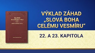 Slovo Všemohúceho Boha | Výklad záhad „Slová Boha celému vesmíru“: 22. a 23. kapitola