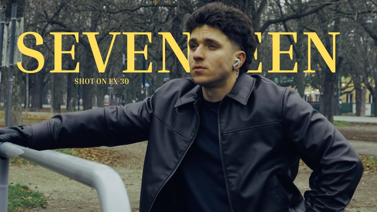 SEVENTEEN - A Sony Fx-30 Short Film (about how I changed my life)