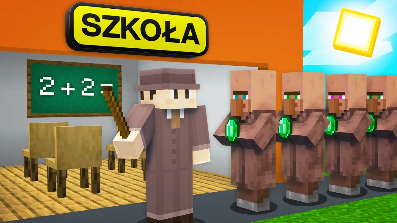 MINECRAFT, ALE OTWORZYŁEM SZKOŁĘ!