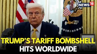 LIVE | Trump’s Historic Tariffs Up To 50% Kick In Worldwide, Sparing Few | Trump Latest News | N18G