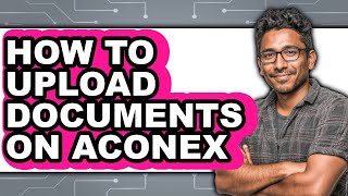 How to Upload Documents on Aconex - Easy Guide