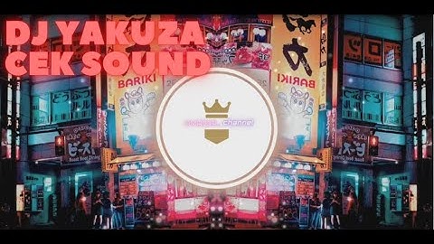 DJ CEK SOUND - YAKUZA - NYADRAN - FULL BASS