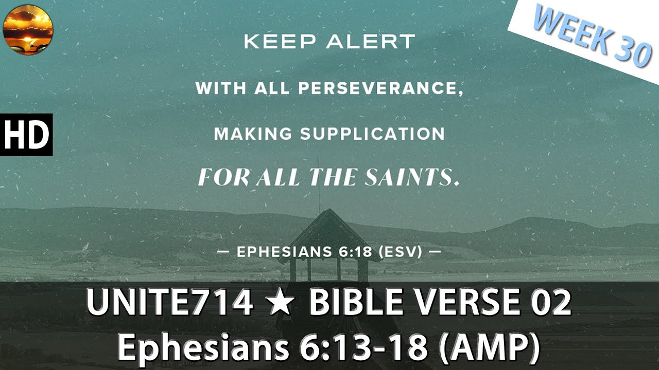 Ephesians 61318 (Amplified Version) UNITE714 Week 30 Bible Reading 02 YouTube