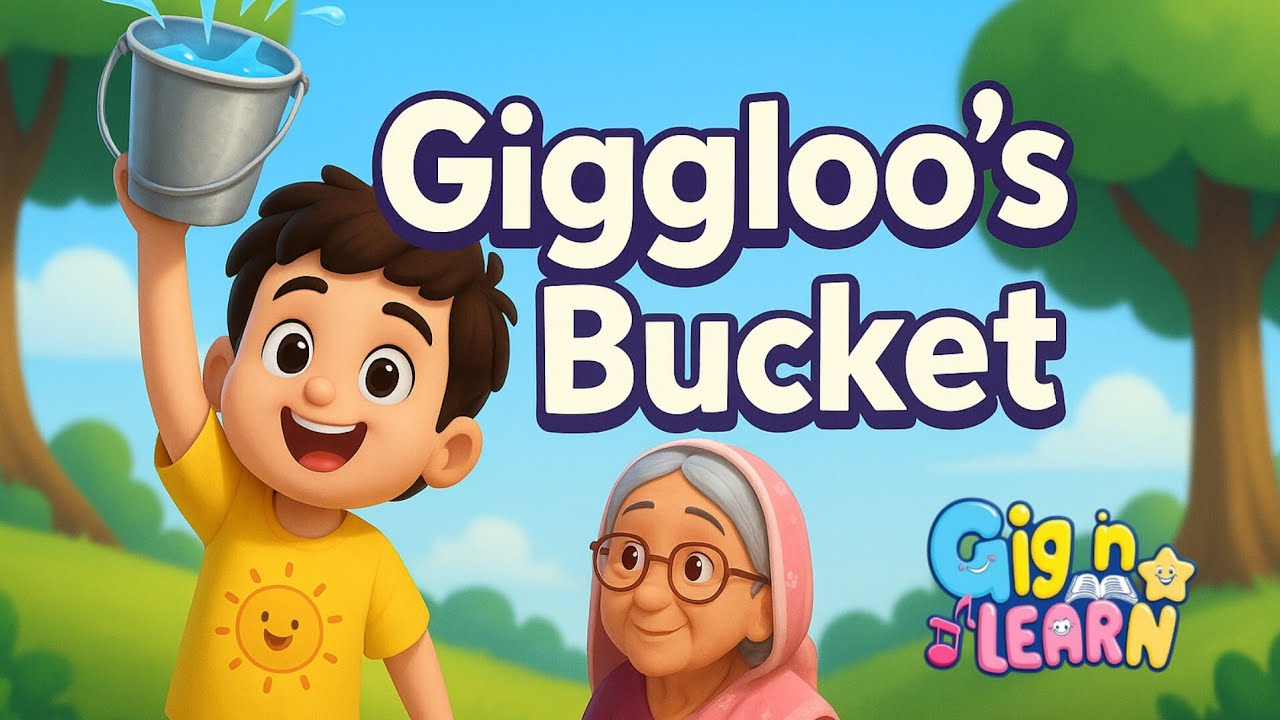 Gigloo Gigloo's bucket | New Short poems for kids | Gig n learn with Gigloo ...